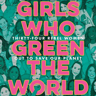 Girls Who Green The World